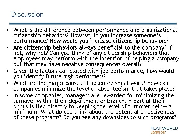 Discussion • What is the difference between performance and organizational citizenship behaviors? How would