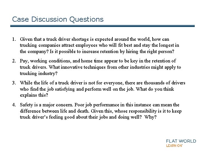 Case Discussion Questions 1. Given that a truck driver shortage is expected around the