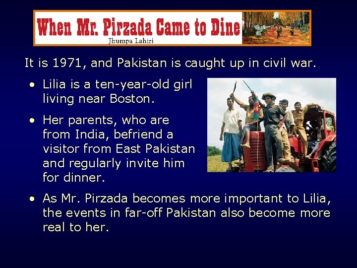 It is 1971, and Pakistan is caught up in civil war. • Lilia is