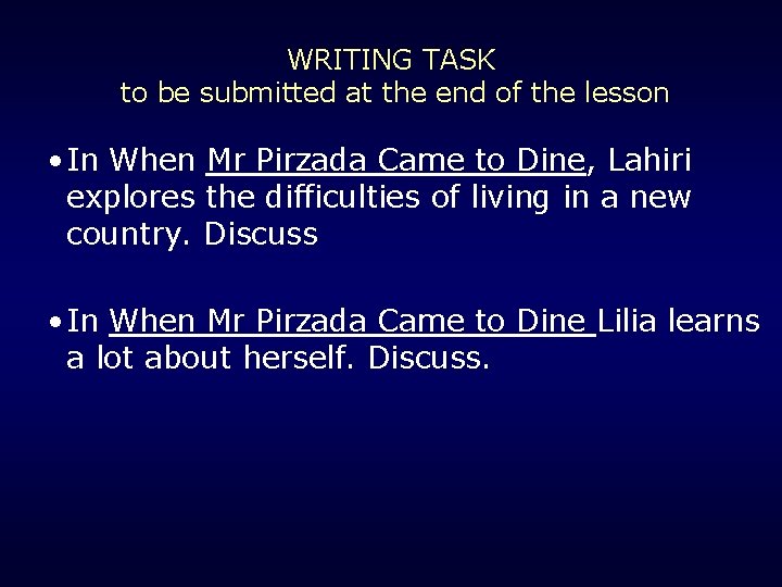 WRITING TASK to be submitted at the end of the lesson • In When