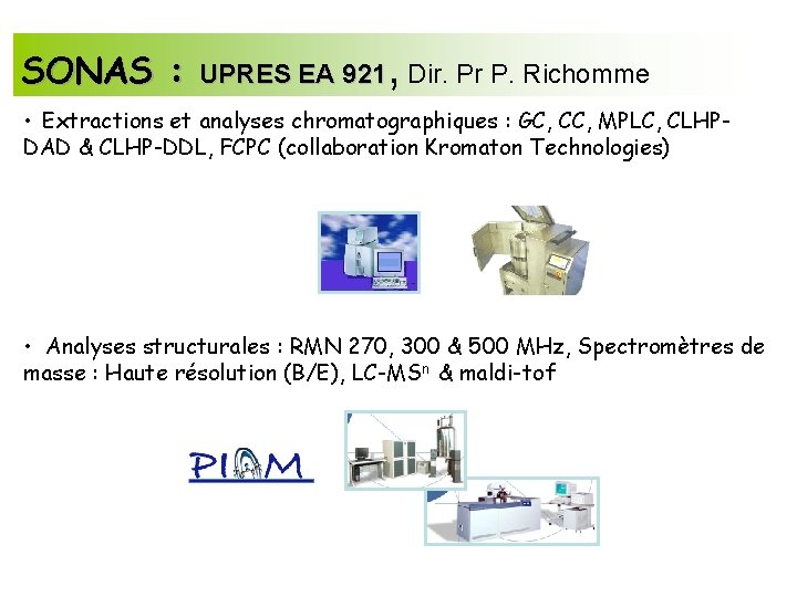 SONAS : , UPRES EA 921 Dir. Pr P. Richomme • Extractions et analyses