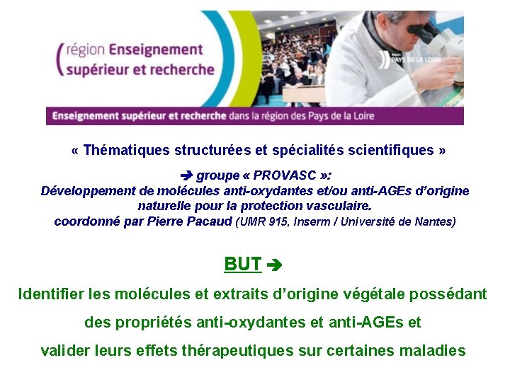  « Thématiques structurées et spécialités scientifiques » groupe « PROVASC » : Développement