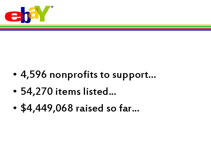  • 4, 596 nonprofits to support. . . • 54, 270 items listed.