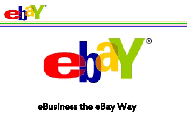 e. Business the e. Bay Way 