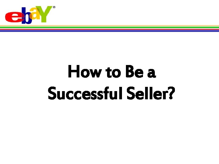 How to Be a Successful Seller? 