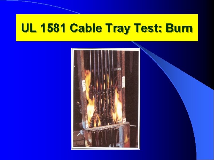 UL 1581 Cable Tray Test: Burn 