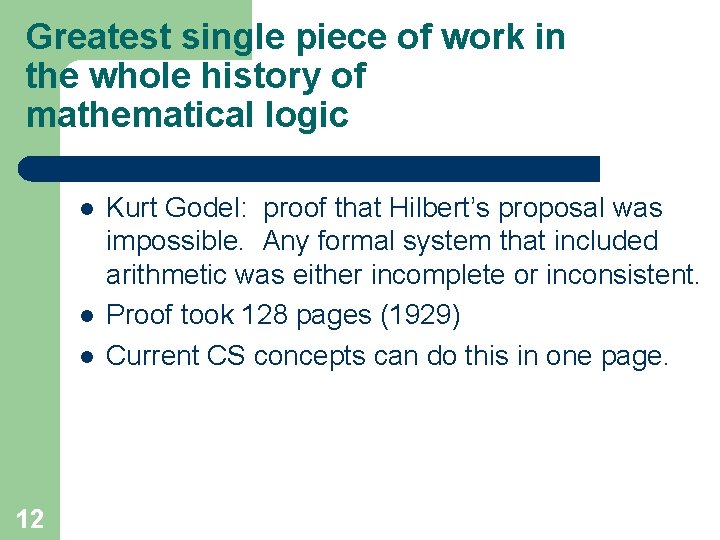 Greatest single piece of work in the whole history of mathematical logic l l