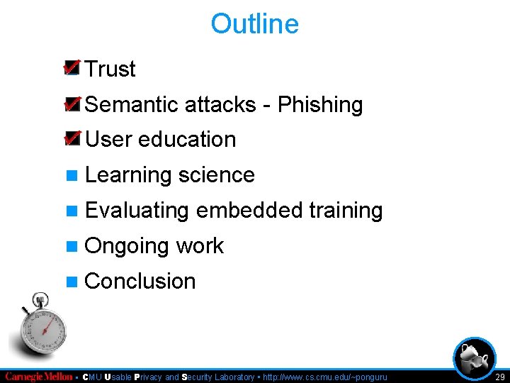 Outline n Trust n Semantic n User attacks - Phishing education n Learning science