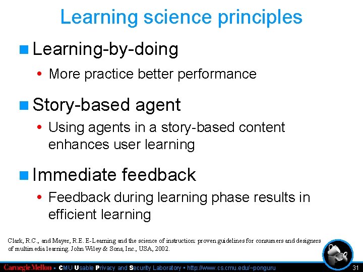 Learning science principles n Learning-by-doing • More practice better performance n Story-based agent •