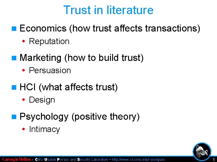 Trust in literature n Economics (how trust affects transactions) • Reputation n Marketing (how