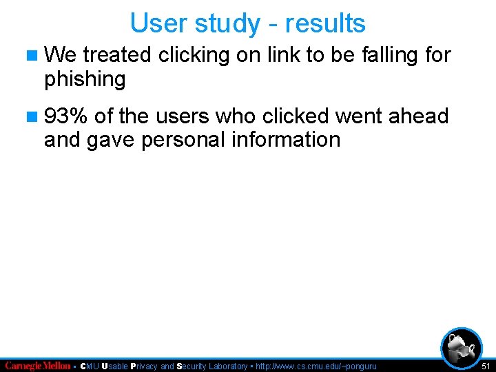 User study - results n We treated clicking on link to be falling for