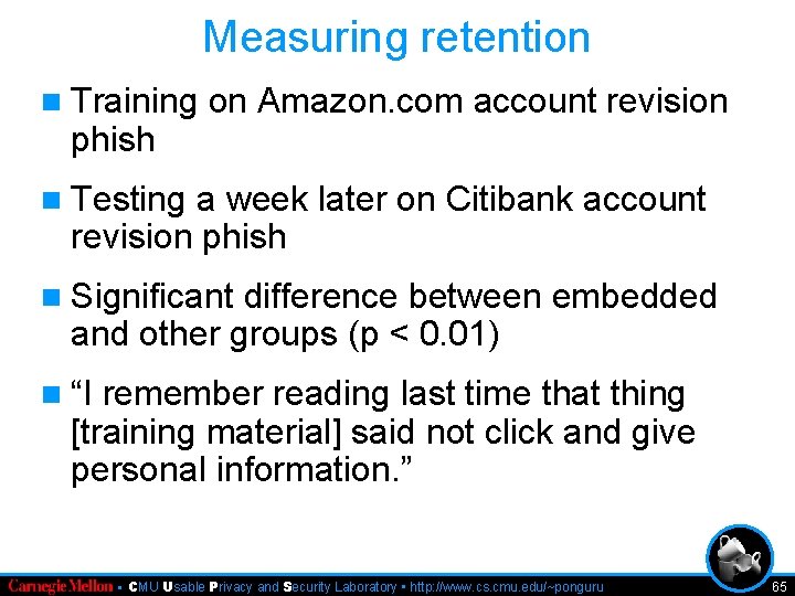 Measuring retention n Training phish on Amazon. com account revision n Testing a week