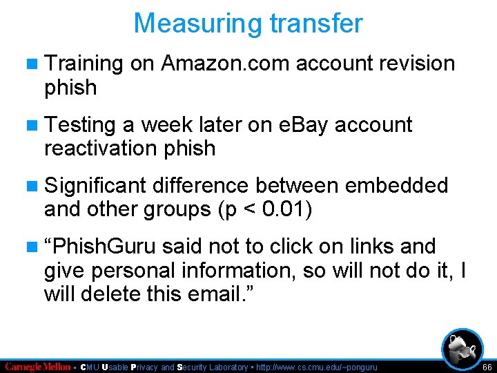 Measuring transfer n Training phish on Amazon. com account revision n Testing a week