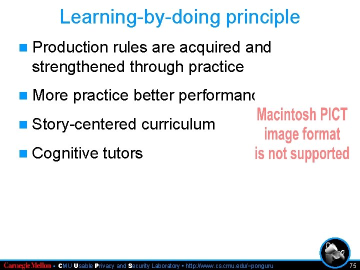 Learning-by-doing principle n Production rules are acquired and strengthened through practice n More practice