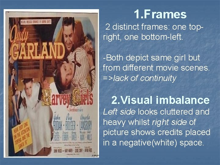 1. Frames 2 distinct frames: one topright, one bottom-left. -Both depict same girl but
