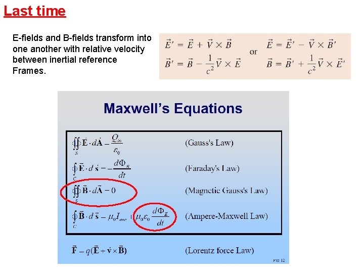 Last time E-fields and B-fields transform into one another with relative velocity between inertial