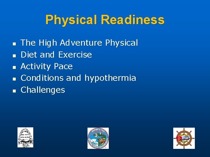 Physical Readiness n n n The High Adventure Physical Diet and Exercise Activity Pace