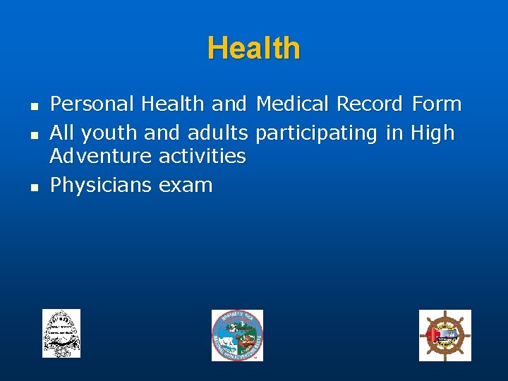 Health n n n Personal Health and Medical Record Form All youth and adults