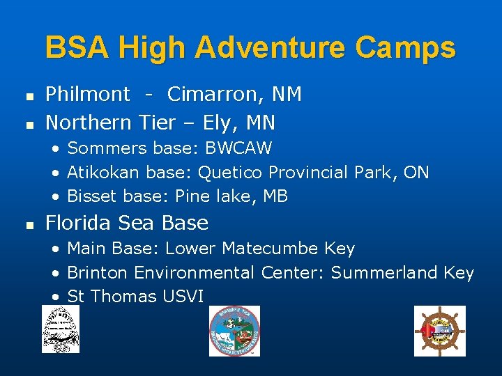 BSA High Adventure Camps n n Philmont - Cimarron, NM Northern Tier – Ely,