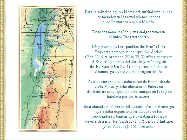 Para la solución del problema del sufrimiento, nunca se mencionan las revelaciones hechas a