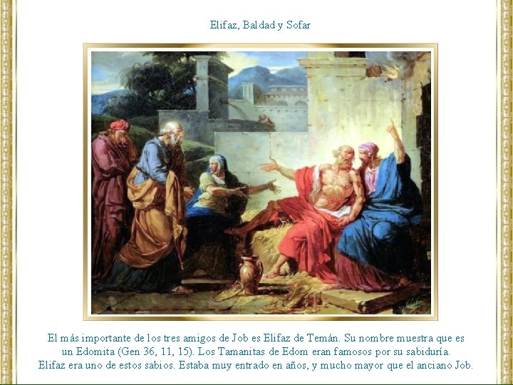 Elifaz, Baldad y Sofar El más importante de los tres amigos de Job es