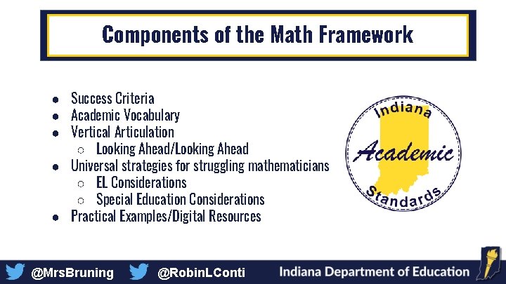 Components of the Math Framework ● Success Criteria ● Academic Vocabulary ● Vertical Articulation