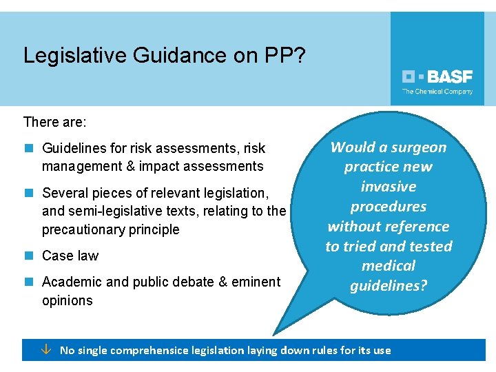 Legislative Guidance on PP? There are: n Guidelines for risk assessments, risk management &