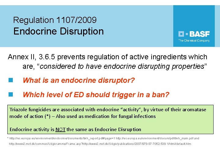 Regulation 1107/2009 Endocrine Disruption Annex II, 3. 6. 5 prevents regulation of active ingredients