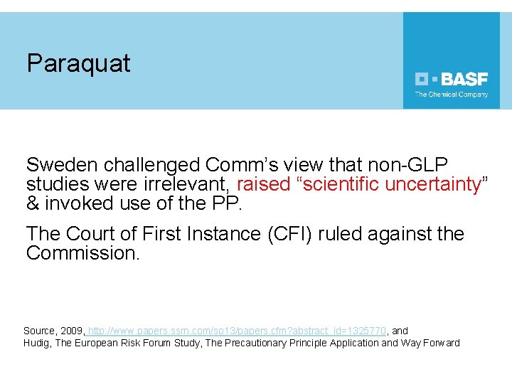 Paraquat Sweden challenged Comm’s view that non-GLP studies were irrelevant, raised “scientific uncertainty” &