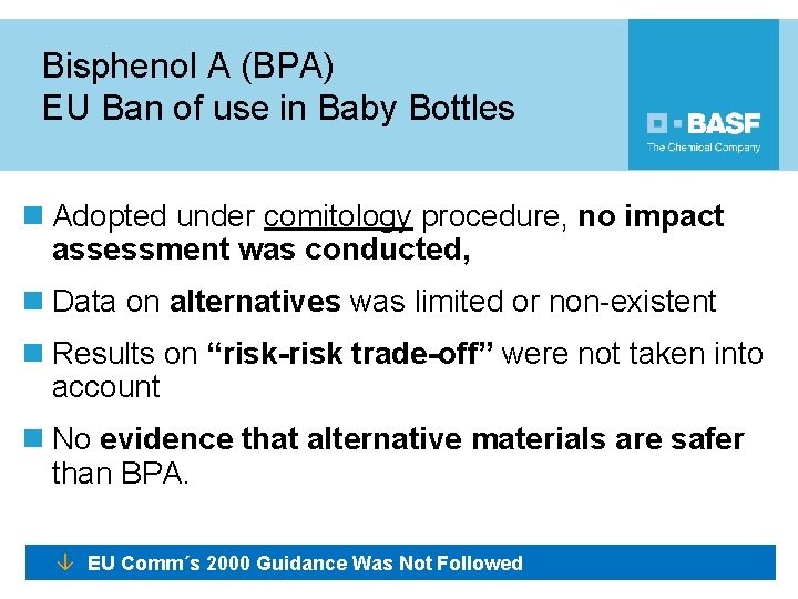 Bisphenol A (BPA) EU Ban of use in Baby Bottles n Adopted under comitology