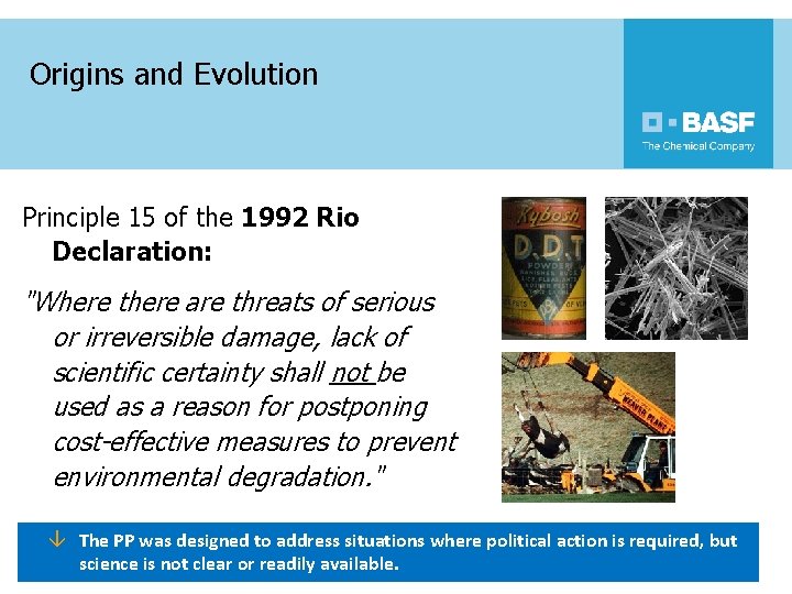 Origins and Evolution Principle 15 of the 1992 Rio Declaration: "Where there are threats