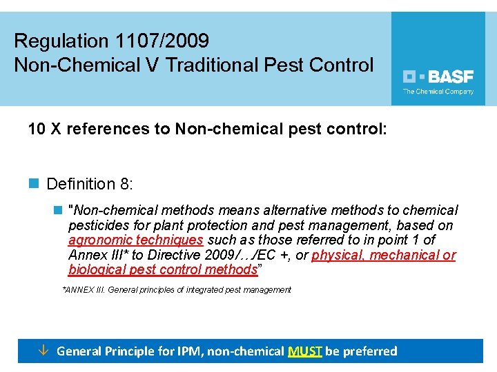 Regulation 1107/2009 Non-Chemical V Traditional Pest Control 10 X references to Non-chemical pest control: