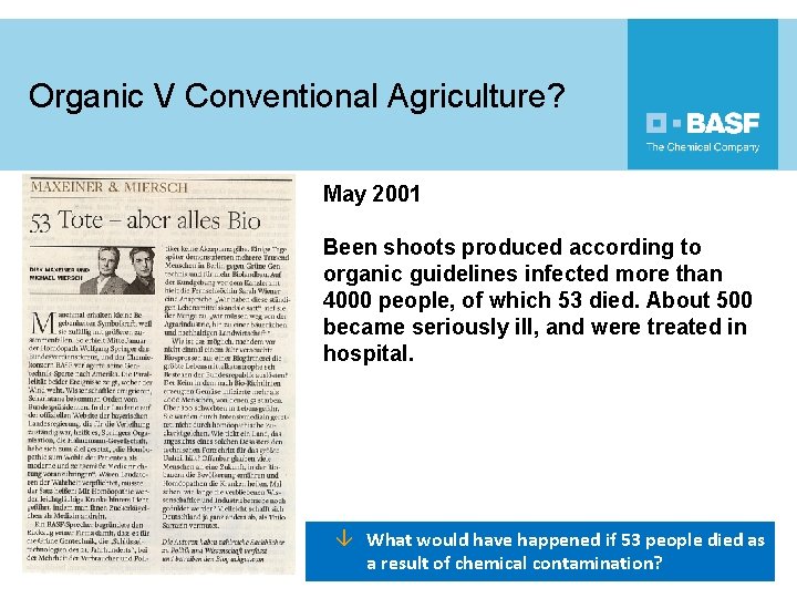 Organic V Conventional Agriculture? May 2001 Been shoots produced according to organic guidelines infected