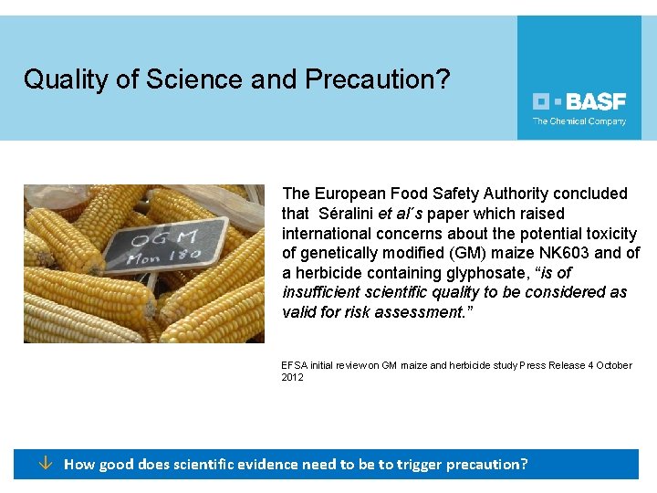 Quality of Science and Precaution? The European Food Safety Authority concluded that Séralini et