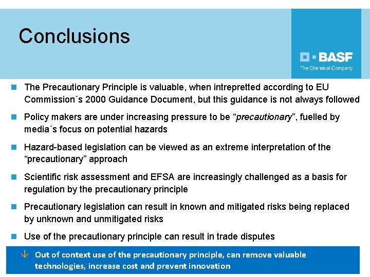 Conclusions n The Precautionary Principle is valuable, when intrepretted according to EU Commission´s 2000