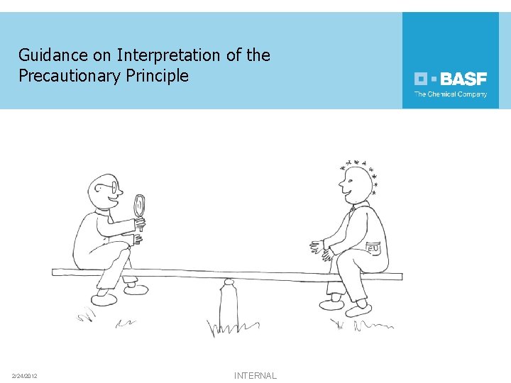 Guidance on Interpretation of the Precautionary Principle 2/24/2012 INTERNAL 