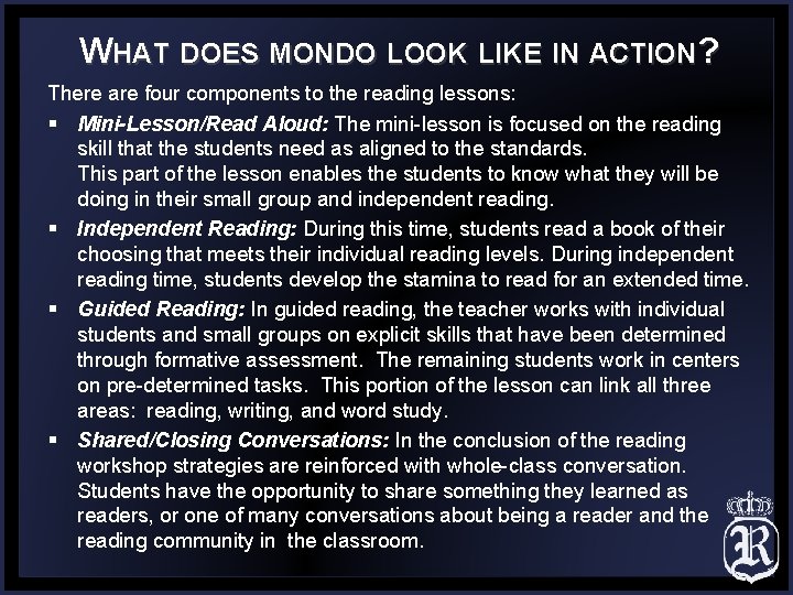 WHAT DOES MONDO LOOK LIKE IN ACTION? There are four components to the reading