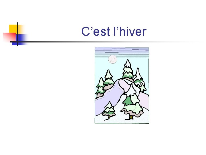 C’est l’hiver C’est l’hiver