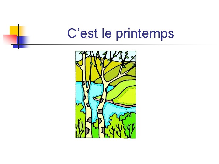 C’est le printemps C’est le printemps