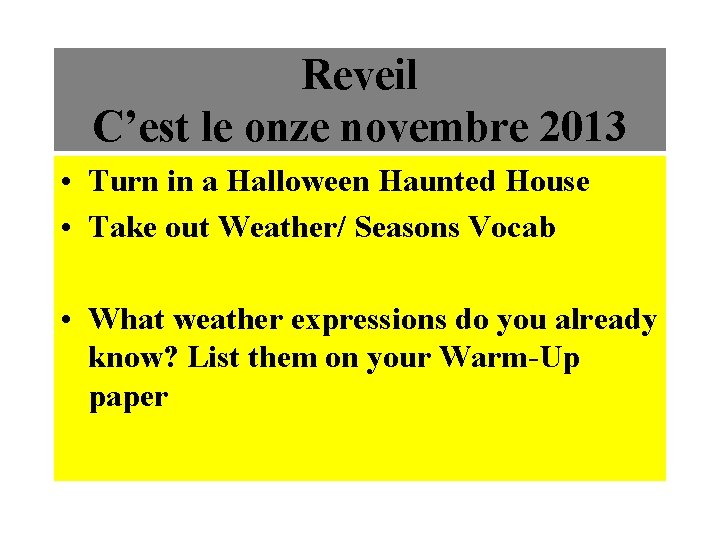 Reveil C’est le onze novembre 2013 • Turn in a Halloween Haunted House • Reveil C’est le onze novembre 2013 • Turn in a Halloween Haunted House •