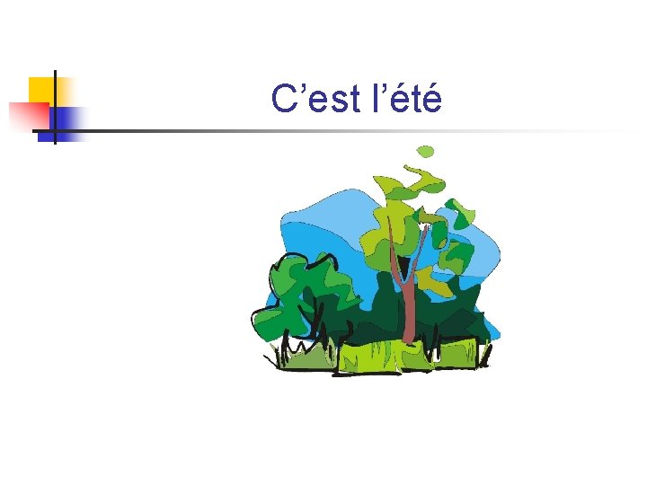 C’est l’été C’est l’été
