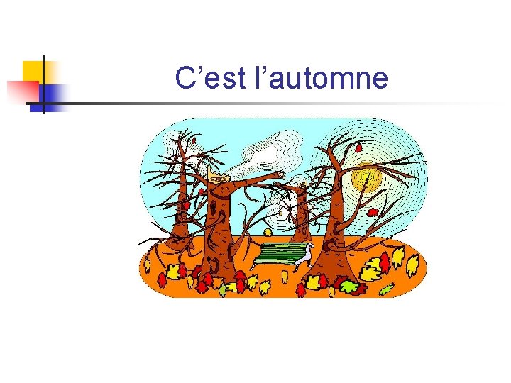 C’est l’automne C’est l’automne