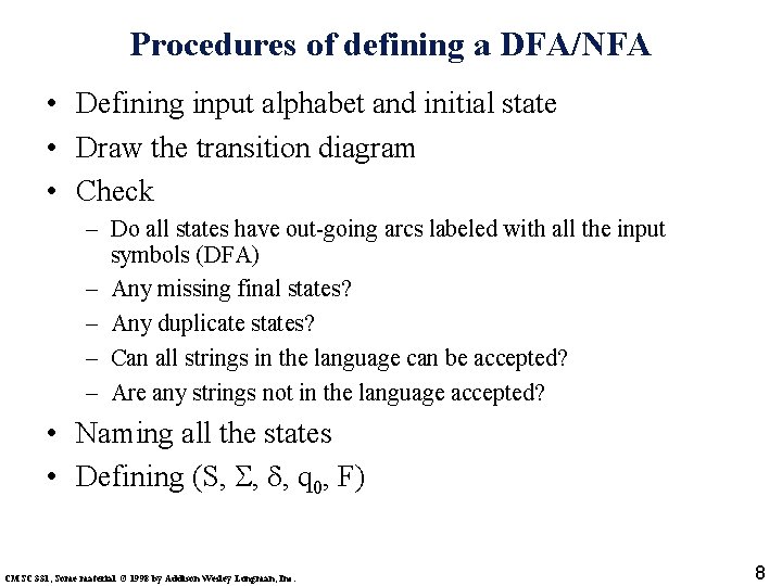 Procedures of defining a DFA/NFA • Defining input alphabet and initial state • Draw