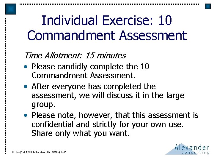 Individual Exercise: 10 Commandment Assessment Time Allotment: 15 minutes • Please candidly complete the