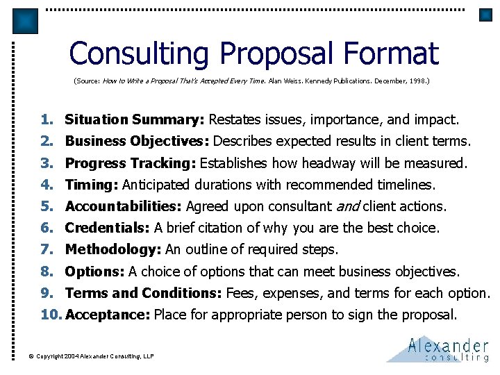 Consulting Proposal Format (Source: How to Write a Proposal That’s Accepted Every Time. Alan