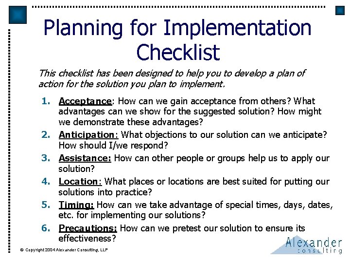 Planning for Implementation Checklist This checklist has been designed to help you to develop