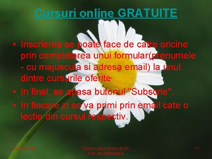 Cursuri online GRATUITE • Inscrierea se poate face de catre oricine prin completarea unui