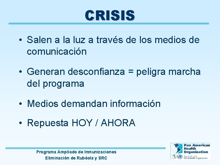 CRISIS • Salen a la luz a través de los medios de comunicación •