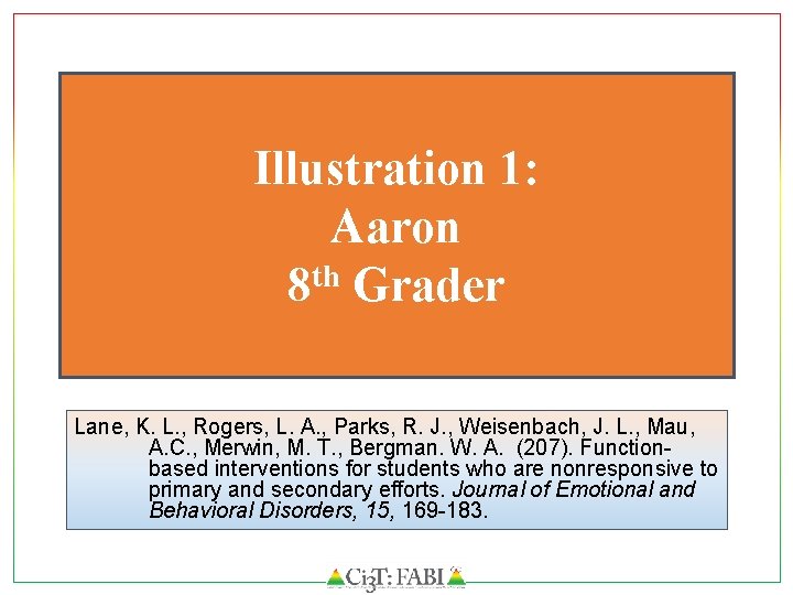 Illustration 1: Aaron th 8 Grader Lane, K. L. , Rogers, L. A. ,