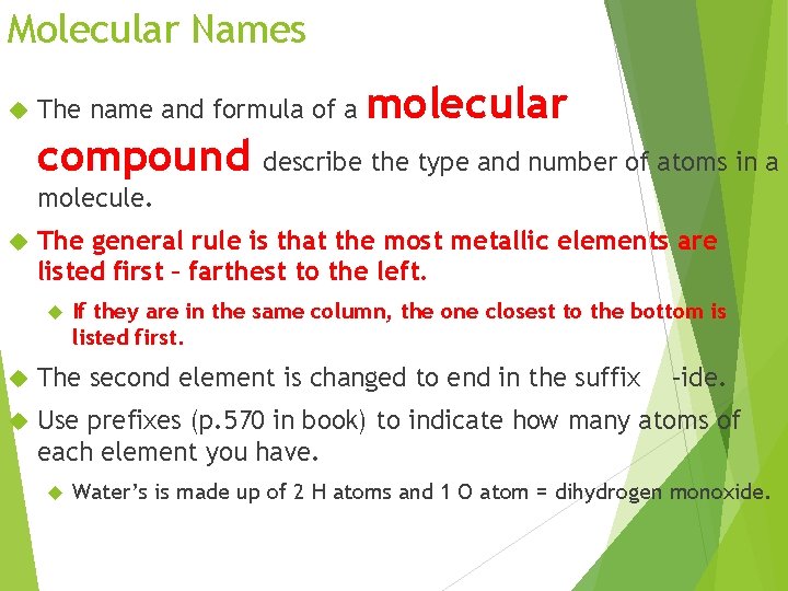 Molecular Names The name and formula of a compound molecular describe the type and